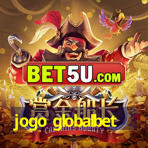 jogo globalbet